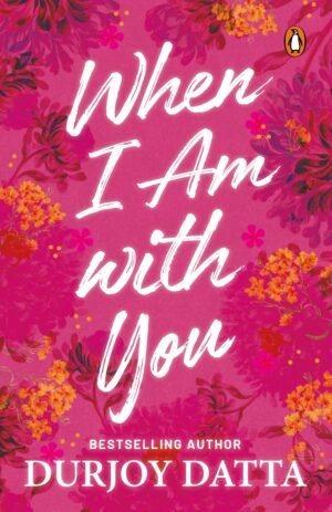 Z When I Am With You by Durjoy Datta