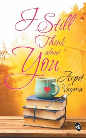 z I Still Think about You by Arpit Vageria