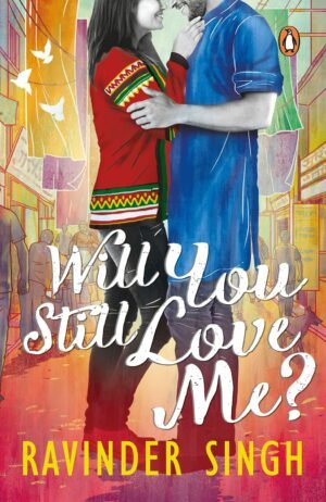 z Will You Still Love Me? By Ravinder Singh